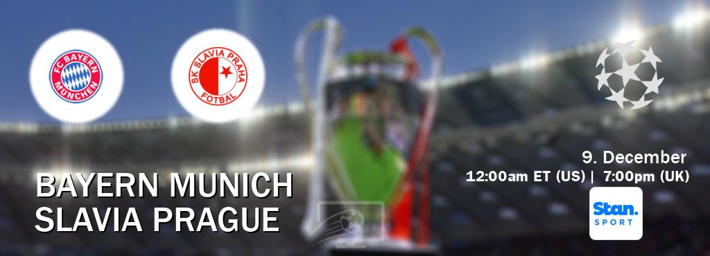 You can watch game live between Bayern Munich and Slavia Prague on Stan Sport(AU).