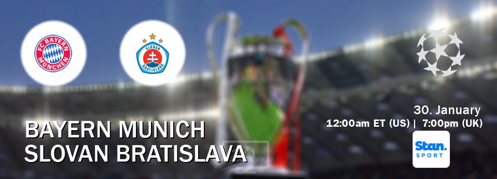 You can watch game live between Bayern Munich and Slovan Bratislava on Stan Sport(AU).