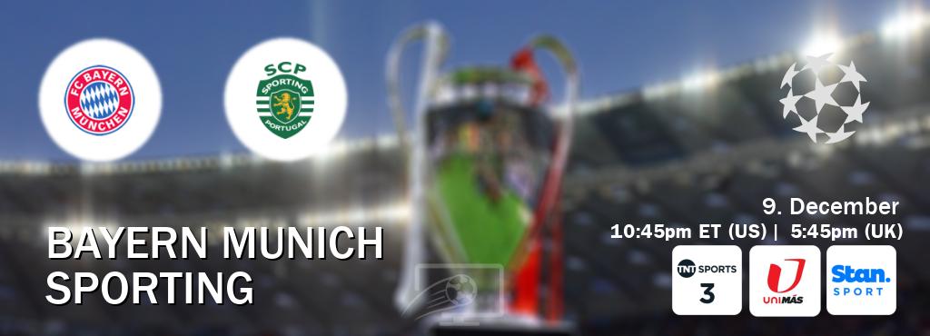 You can watch game live between Bayern Munich and Sporting on TNT Sports 3(UK), UniMas Eastern(US), Stan Sport(AU). You can watch game live between Bayern Munich and Sporting on TNT Sports 3(UK), UniMas Eastern(US), Stan Sport(AU).
