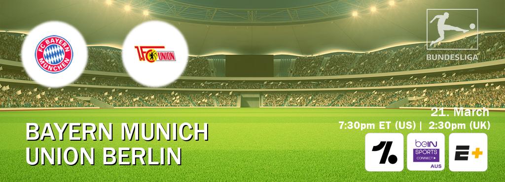 You can watch game live between Bayern Munich and Union Berlin on OneFootball, beIN Sports Connect(AU), ESPN+(US).