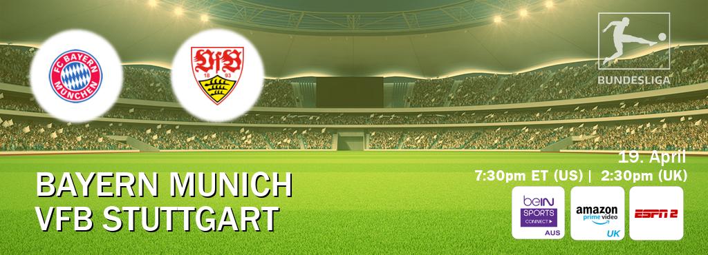 You can watch game live between Bayern Munich and VfB Stuttgart on beIN Sports Connect(AU), Amazon Prime Video UK(UK), ESPN2(US).