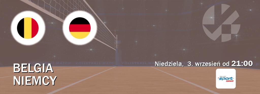 Gra między Belgia i Niemcy transmisja na żywo w Polsat Sport News (niedziela,  3. wrzesień od  21:00).