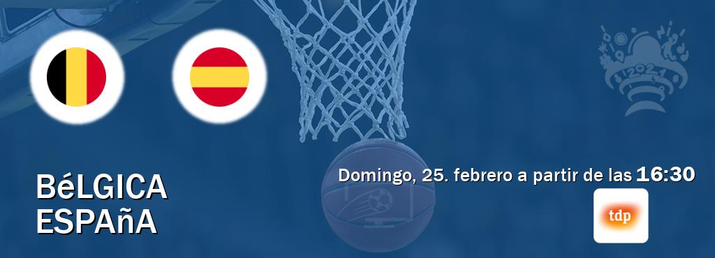 El partido entre Bélgica y España será retransmitido por Teledeporte (domingo, 25. febrero a partir de las  16:30).