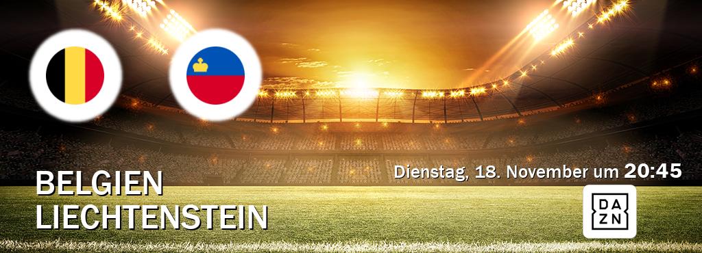 Das Spiel zwischen Belgien und Liechtenstein wird am Dienstag, 18. November um  20:45, live vom DAZN übertragen.