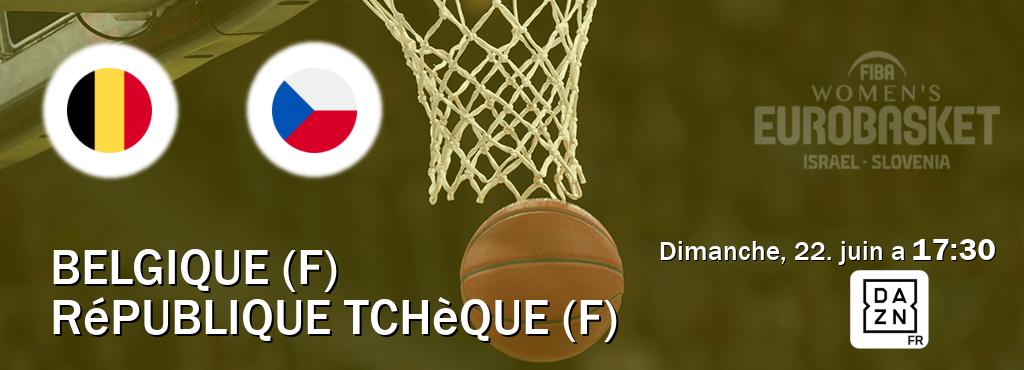 Match entre Belgique (F) et République Tchèque (F) en direct à la DAZN (dimanche, 22. juin a  17:30).