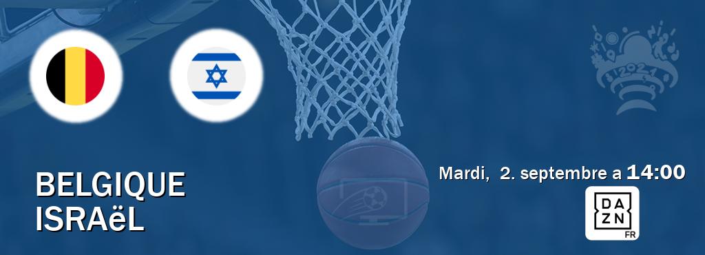Match entre Belgique et Israël en direct à la DAZN (mardi,  2. septembre a  14:00).