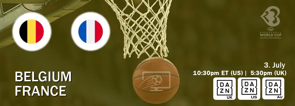 You can watch game live between Belgium and France on DAZN UK(UK), DAZN(US), DAZN(AU).