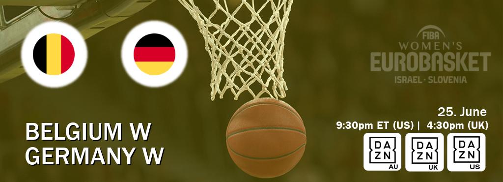 You can watch game live between Belgium W and Germany W on DAZN(AU), DAZN UK(UK), DAZN(US).