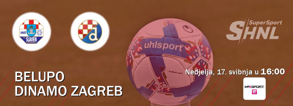 Izravni prijenos utakmice Belupo i Dinamo Zagreb pratite uživo na MAXSport2 (nedjelja, 17. svibnja u  16:00).