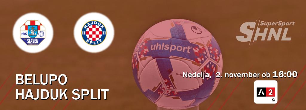 Belupo in Hajduk Split v živo na Arena Sport 2. Prenos tekme bo v nedelja, 2. november ob 16:00 Belupo in Hajduk Split v živo na Arena Sport 2. Prenos tekme bo v nedelja, 2. november ob 16:00