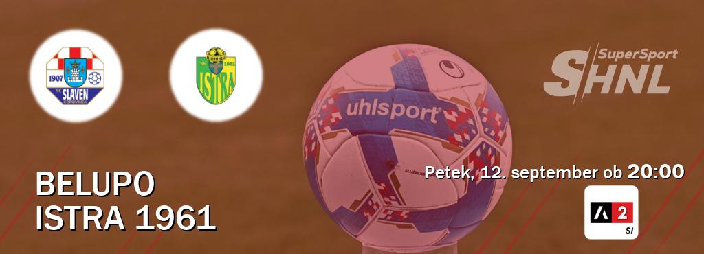 Dvoboj Belupo in Istra 1961 s prenosom tekme v živo na Arena Sport 2.
