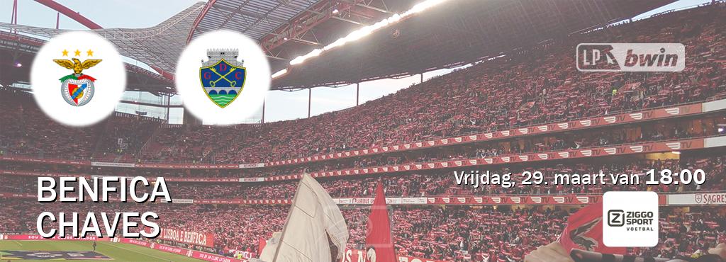 Wedstrijd tussen Benfica en Chaves live op tv bij Ziggo Voetbal (vrijdag, 29. maart van  18:00).
