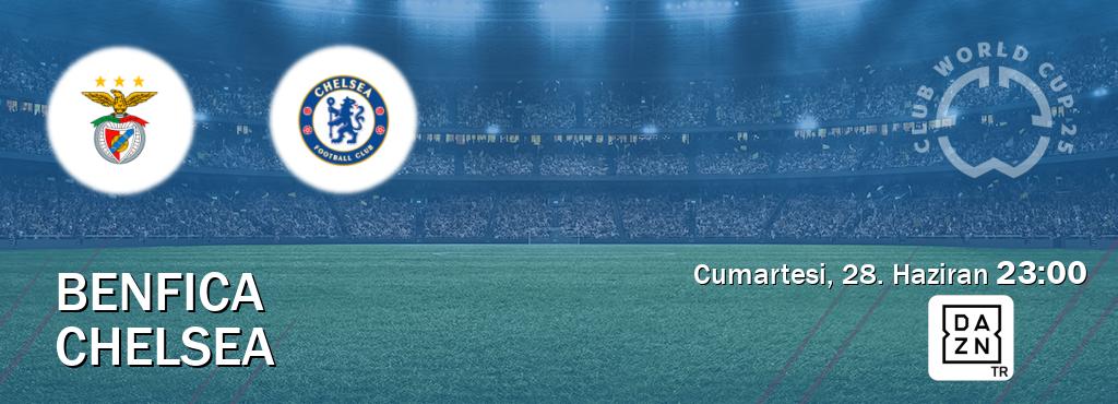 Karşılaşma Benfica - Chelsea DAZN'den canlı yayınlanacak (Cumartesi, 28. Haziran  23:00).