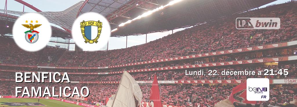 Match entre Benfica et Famalicao en direct à la beIN Sports 2 (lundi, 22. décembre a  21:45).