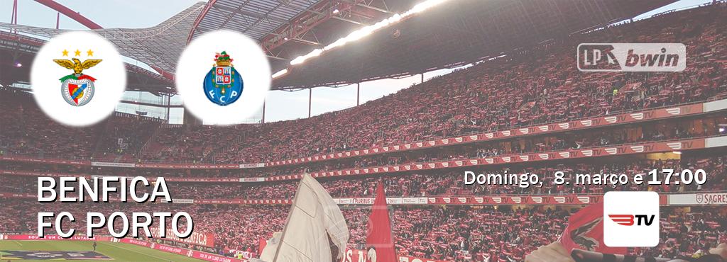 Jogo entre Benfica e FC Porto tem emissão Benfica TV (domingo,  8. março e  17:00).