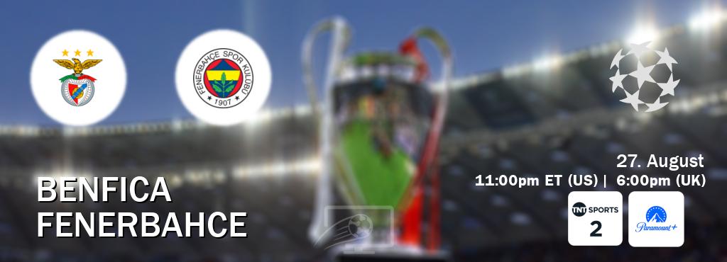 You can watch game live between Benfica and Fenerbahce on TNT Sports 2(UK) and Paramount+(US). You can watch game live between Benfica and Fenerbahce on TNT Sports 2(UK) and Paramount+(US).