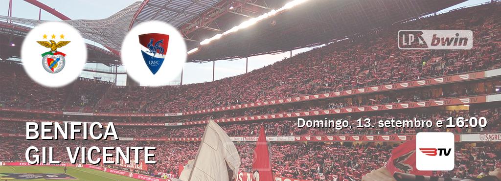 Jogo entre Benfica e Gil Vicente tem emissão Benfica TV (domingo, 13. setembro e  16:00).