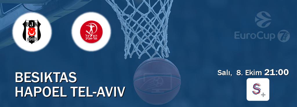 Karşılaşma Besiktas - Hapoel Tel-Aviv S Sport +'den canlı yayınlanacak (Salı,  8. Ekim  21:00).