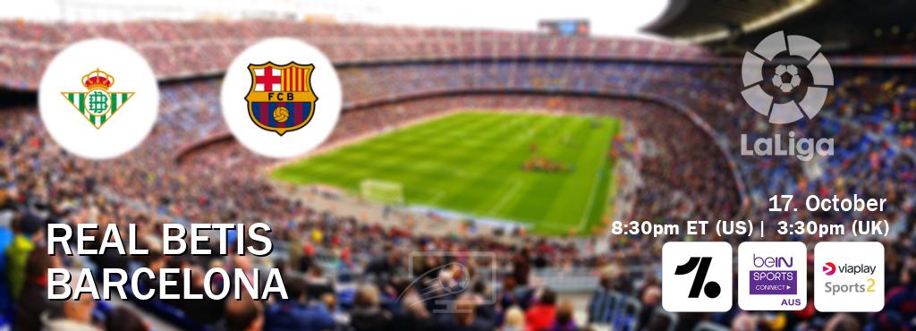 You can watch game live between Real Betis and Barcelona on OneFootball, beIN Sports Connect(AU), Viaplay Sports 2(UK).