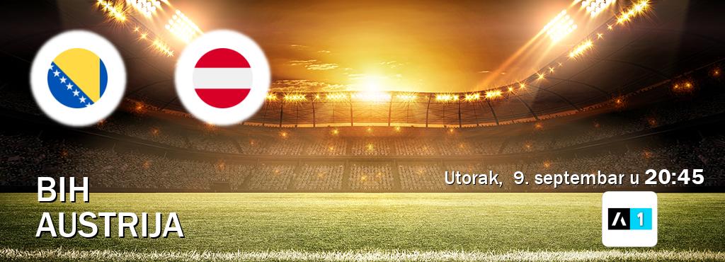 Izravni prijenos utakmice BiH i Austrija pratite uživo na Arena Sport 1 (utorak, 9. septembar u 20:45). Izravni prijenos utakmice BiH i Austrija pratite uživo na Arena Sport 1 (utorak, 9. septembar u 20:45).