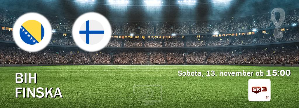 Ne zamudi prenosa tekme BiH - Finska v živo na Sportklub 3.