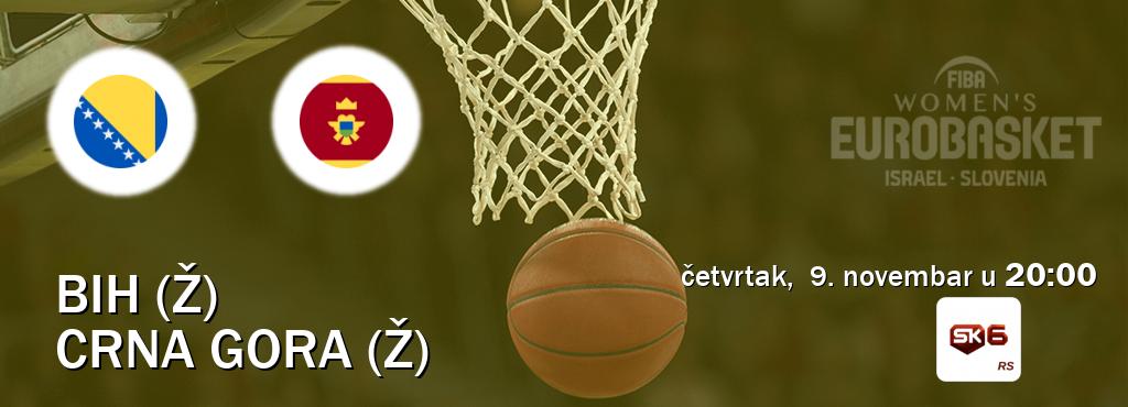 Izravni prijenos utakmice BiH (Ž) i Crna gora (Ž) pratite uživo na Sportklub 6 (četvrtak,  9. novembar u  20:00).