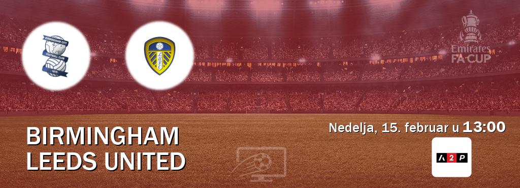 Izravni prijenos utakmice Birmingham i Leeds United pratite uživo na Arena Premium 2 (nedelja, 15. februar u  13:00).