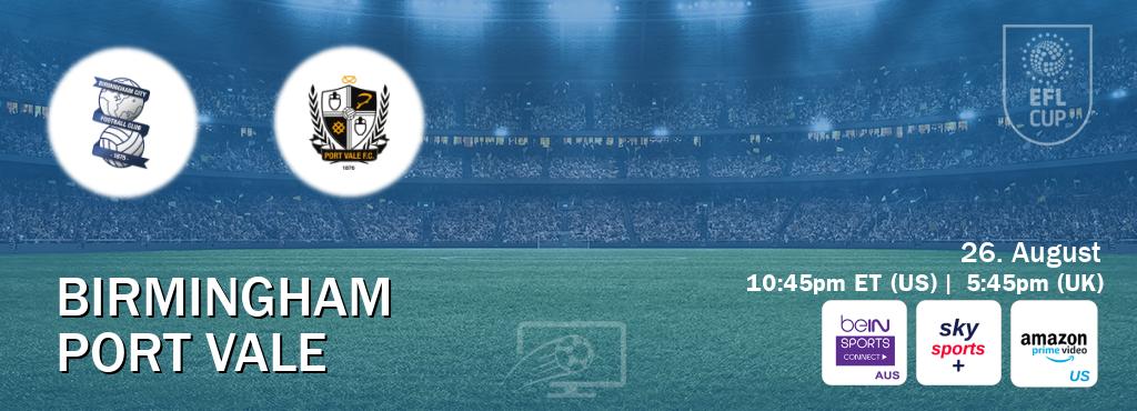 You can watch game live between Birmingham and Port Vale on beIN Sports Connect(AU), Sky Sports+(UK), Amazon Prime US(US). You can watch game live between Birmingham and Port Vale on beIN Sports Connect(AU), Sky Sports+(UK), Amazon Prime US(US).