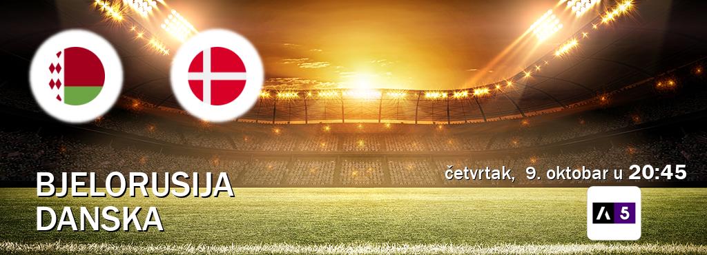 Izravni prijenos utakmice Bjelorusija i Danska pratite uživo na Arena Sport 5 (četvrtak,  9. oktobar u  20:45).