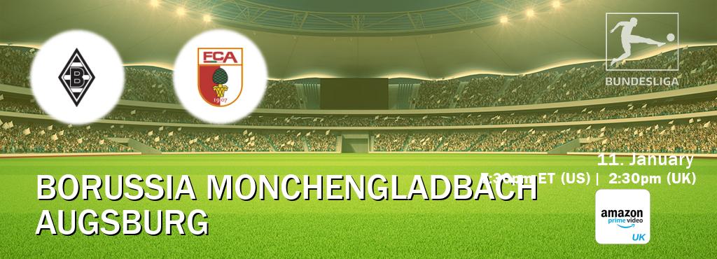 You can watch game live between Borussia Monchengladbach and Augsburg on Amazon Prime Video UK(UK).