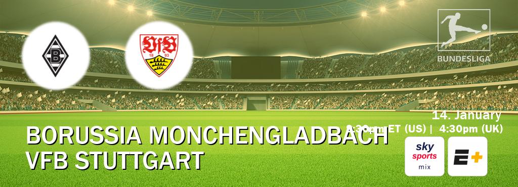 You can watch game live between Borussia Monchengladbach and VfB Stuttgart on Sky Sports Mix(UK) and ESPN+(US).