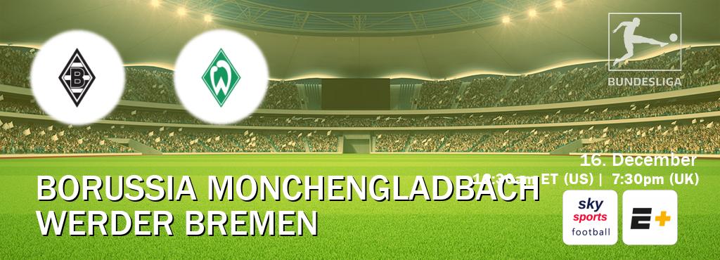 You can watch game live between Borussia Monchengladbach and Werder Bremen on Sky Sports Football(UK) and ESPN+(US).