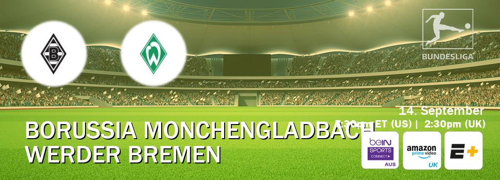 You can watch game live between Borussia Monchengladbach and Werder Bremen on beIN Sports Connect(AU), Amazon Prime Video UK(UK), ESPN+(US). You can watch game live between Borussia Monchengladbach and Werder Bremen on beIN Sports Connect(AU), Amazon Prime Video UK(UK), ESPN+(US).