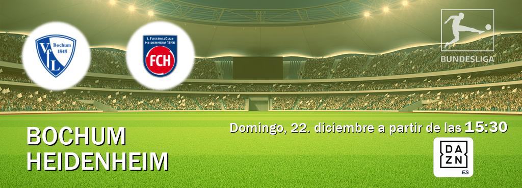 El partido entre Bochum y Heidenheim será retransmitido por DAZN España (domingo, 22. diciembre a partir de las  15:30).