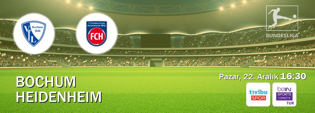 Karşılaşma Bochum - Heidenheim Tivibu Spor ve Bein Sports Connect'den canlı yayınlanacak (Pazar, 22. Aralık  16:30).