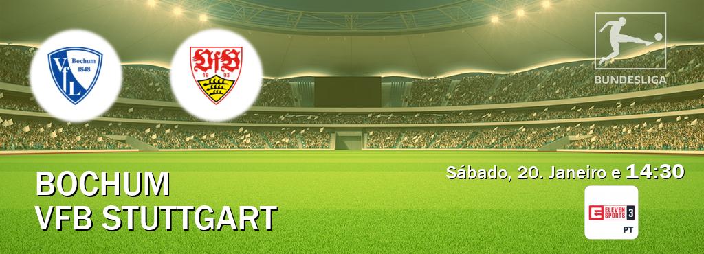 Jogo entre Bochum e VfB Stuttgart tem emissão Eleven Sports 3 (Sábado, 20. Janeiro e  14:30).