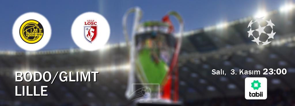 Karşılaşma Bodo/Glimt - Lille Tabii'den canlı yayınlanacak (Salı,  3. Kasım  23:00).