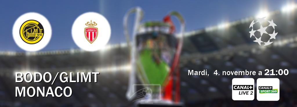 Match entre Bodo/Glimt et Monaco en direct à la Canal+ Live 2 et Canal+ Sport 360 (mardi, 4. novembre a 21:00). Match entre Bodo/Glimt et Monaco en direct à la Canal+ Live 2 et Canal+ Sport 360 (mardi, 4. novembre a 21:00).