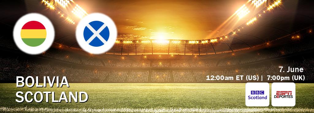 You can watch game live between Bolivia and Scotland on BBC Scotland(UK) and ESPN Deportes(US).