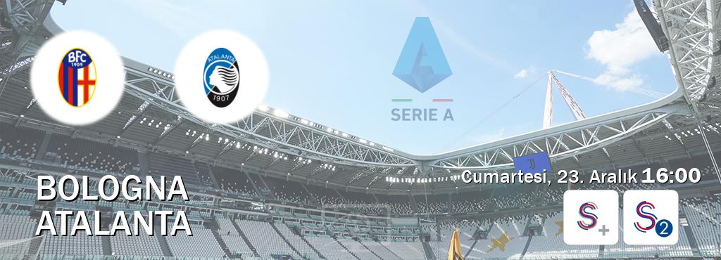 Karşılaşma Bologna - Atalanta S Sport + ve S Sport 2'den canlı yayınlanacak (Cumartesi, 23. Aralık  16:00).