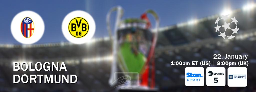 You can watch game live between Bologna and Dortmund on Stan Sport(AU), TNT Sports 5(UK), CBS Sports Network(US).