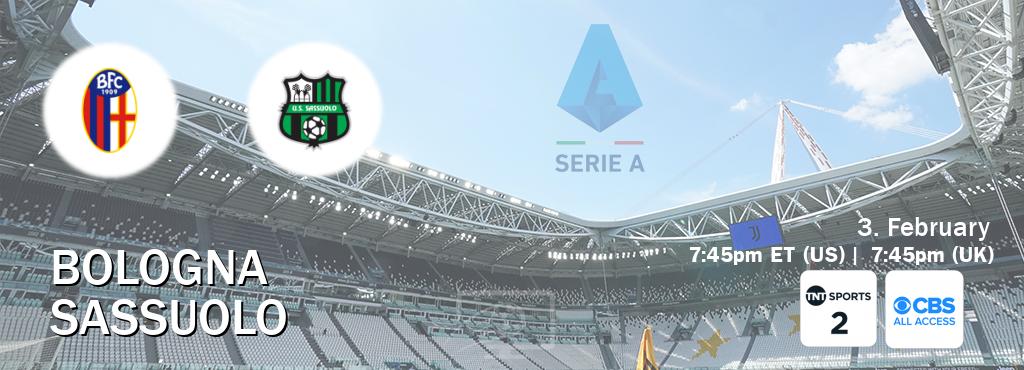 You can watch game live between Bologna and Sassuolo on TNT Sports 2(UK) and CBS All Access(US).