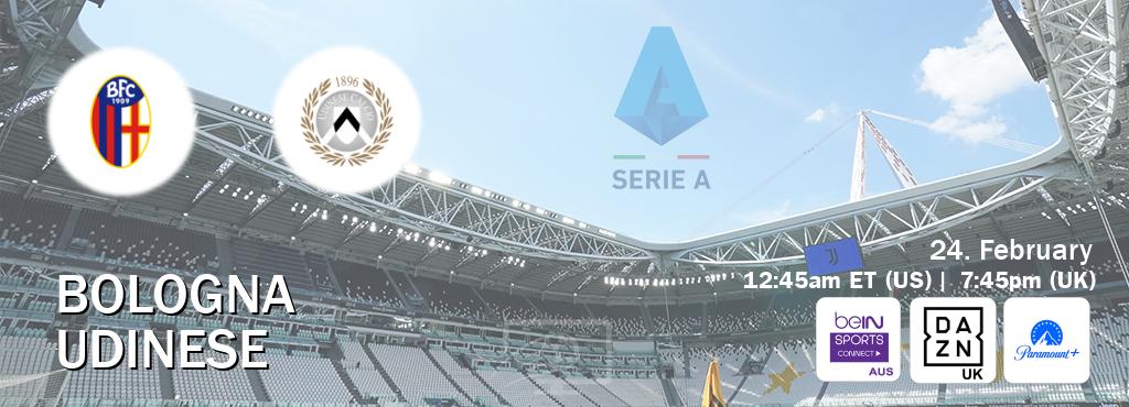 You can watch game live between Bologna and Udinese on beIN Sports Connect(AU), DAZN UK(UK), Paramount+(US).