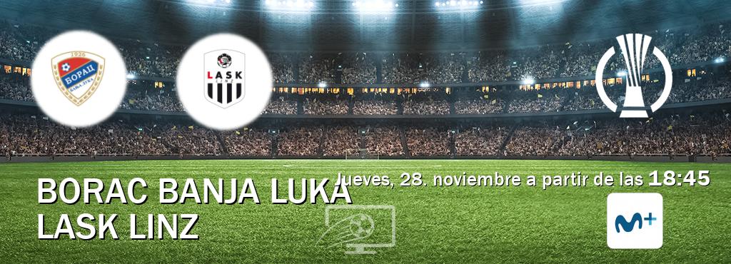 El partido entre Borac Banja Luka y LASK Linz será retransmitido por Movistar Liga de Campeones  (jueves, 28. noviembre a partir de las  18:45).