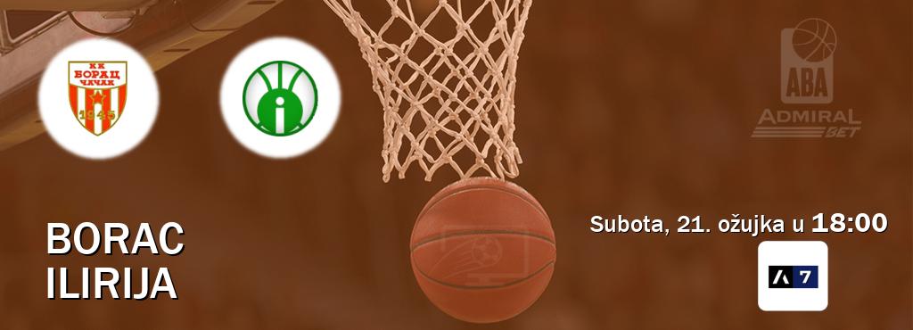 Izravni prijenos utakmice Borac i Ilirija pratite uživo na Arena Sport 7 (subota, 21. ožujka u  18:00).