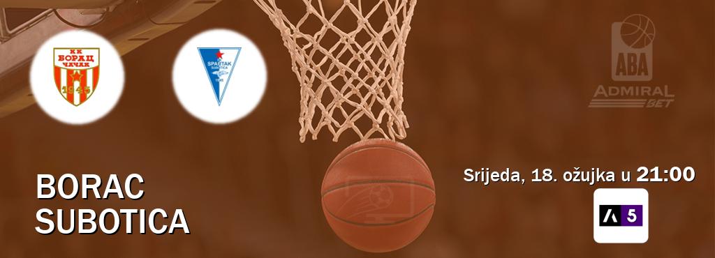Izravni prijenos utakmice Borac i Subotica pratite uživo na Arena Sport 5 (srijeda, 18. ožujka u  21:00).
