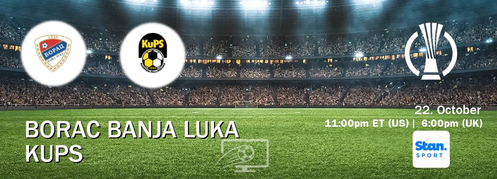 You can watch game live between Borac Banja Luka and KuPS on Stan Sport(AU).