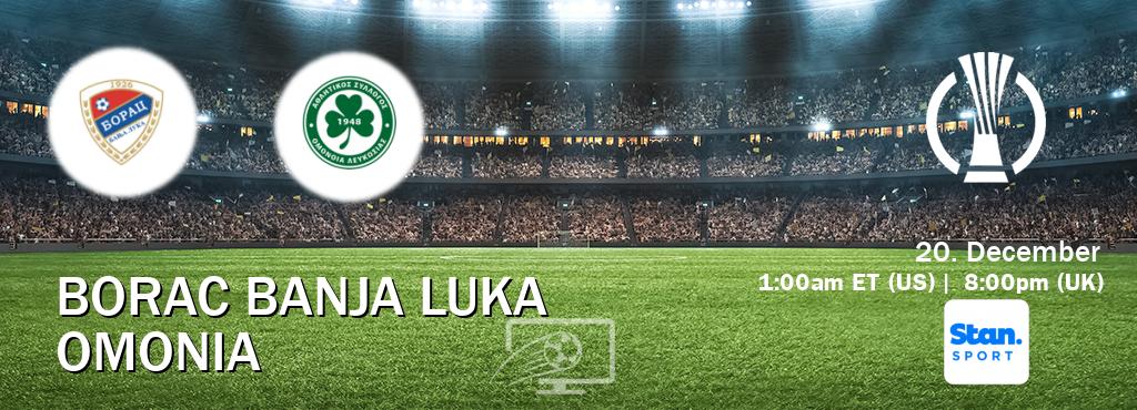 You can watch game live between Borac Banja Luka and Omonia on Stan Sport(AU).