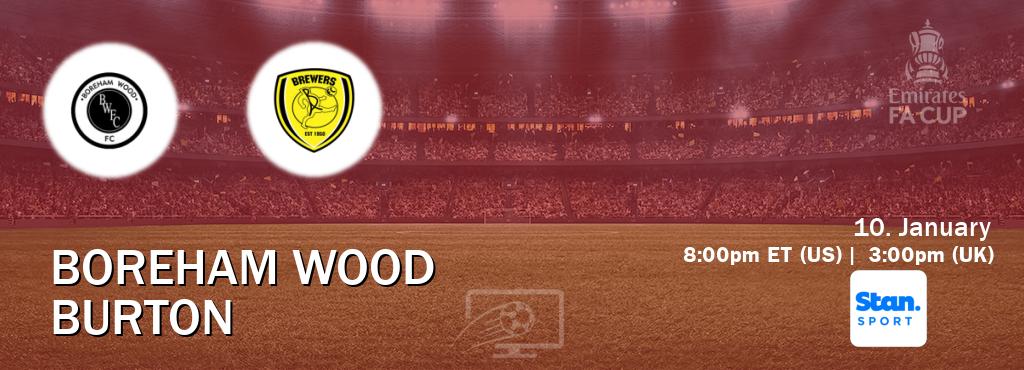 You can watch game live between Boreham Wood and Burton on Stan Sport(AU).
