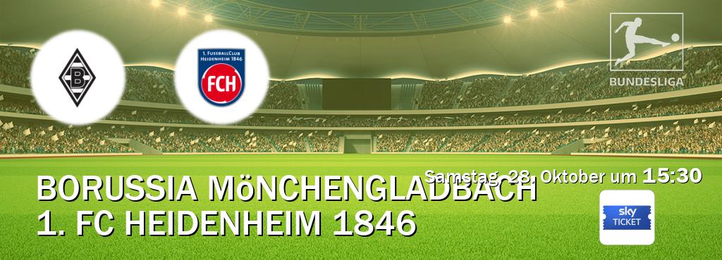 Das Spiel zwischen Borussia Mönchengladbach und 1. FC Heidenheim 1846 wird am Samstag, 28. Oktober um  15:30, live vom Sky Ticket übertragen.